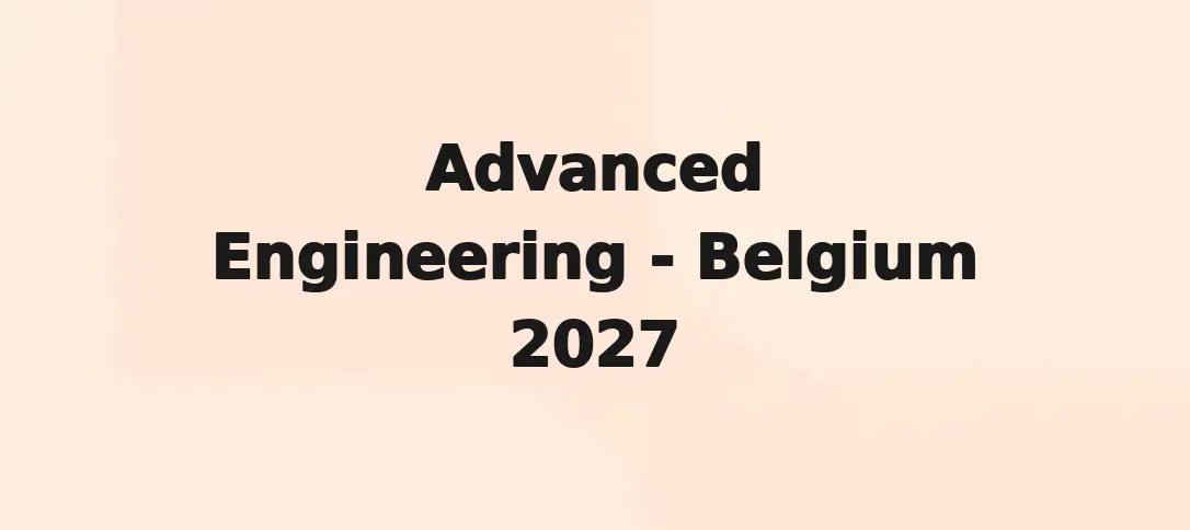 Advanced Engineering - Belgium 2027