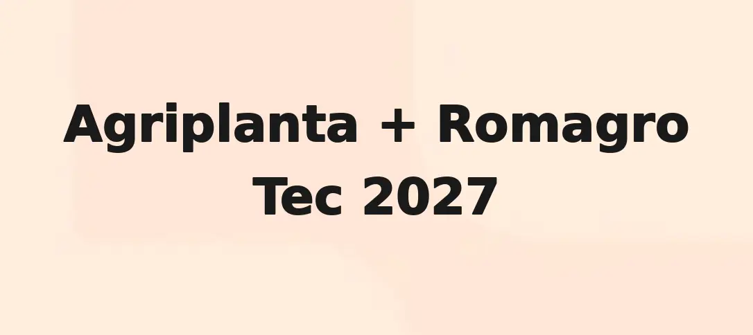 Agriplanta + Romagro Tec 2027