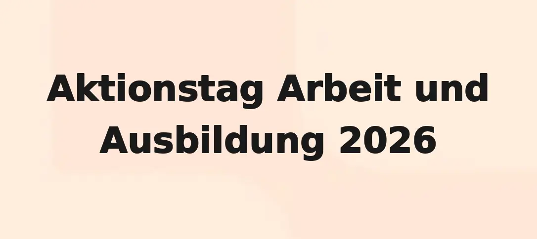Aktionstag Arbeit und Ausbildung 2026