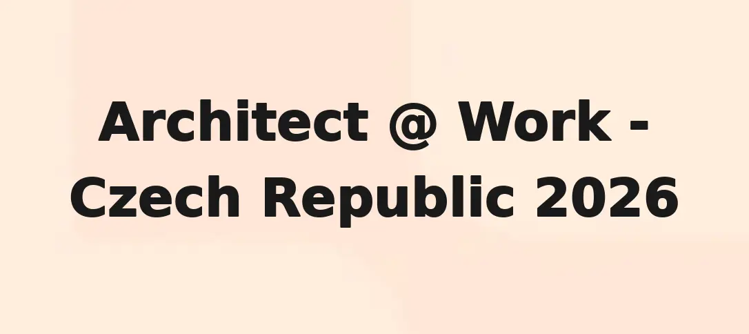 Architect @ Work - Czech Republic 2026