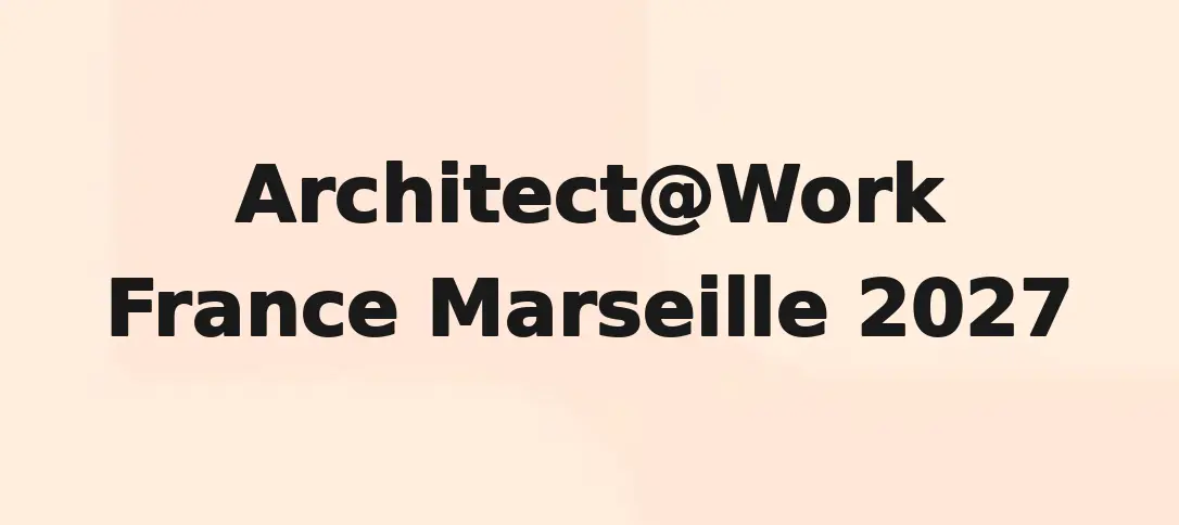 Architect@Work France Marseille 2027