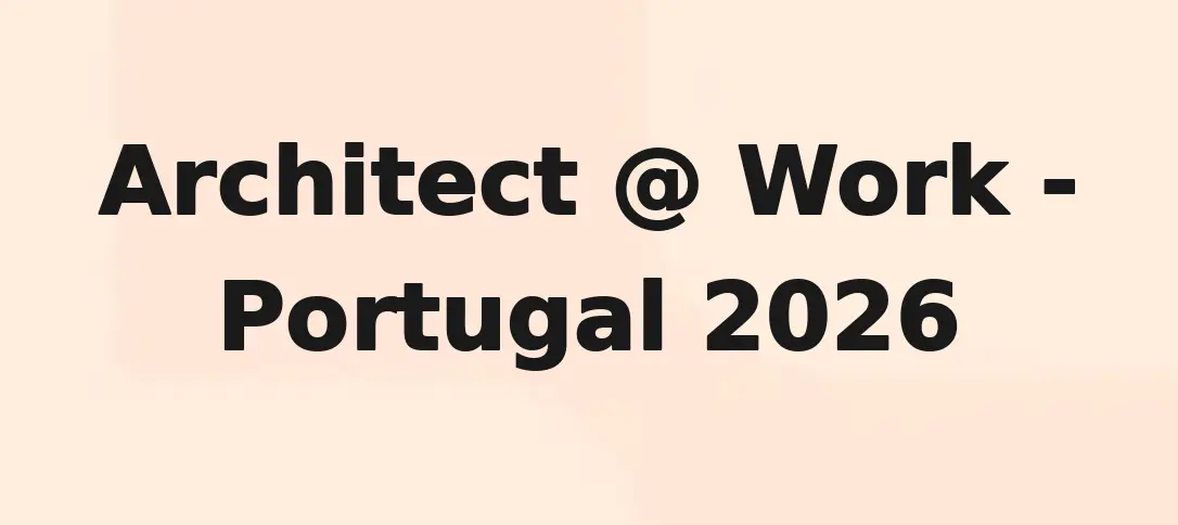 Architect @ Work - Portugal 2026