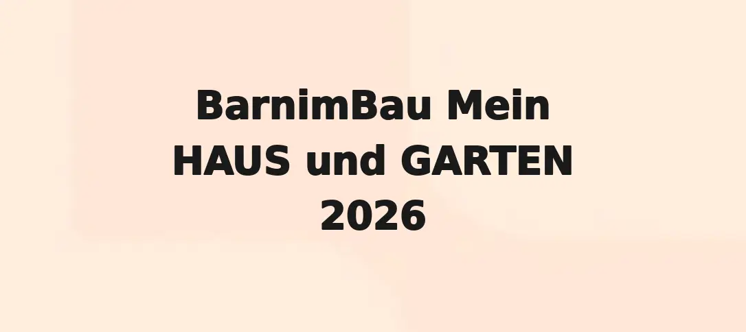 BarnimBau Mein HAUS und GARTEN 2026