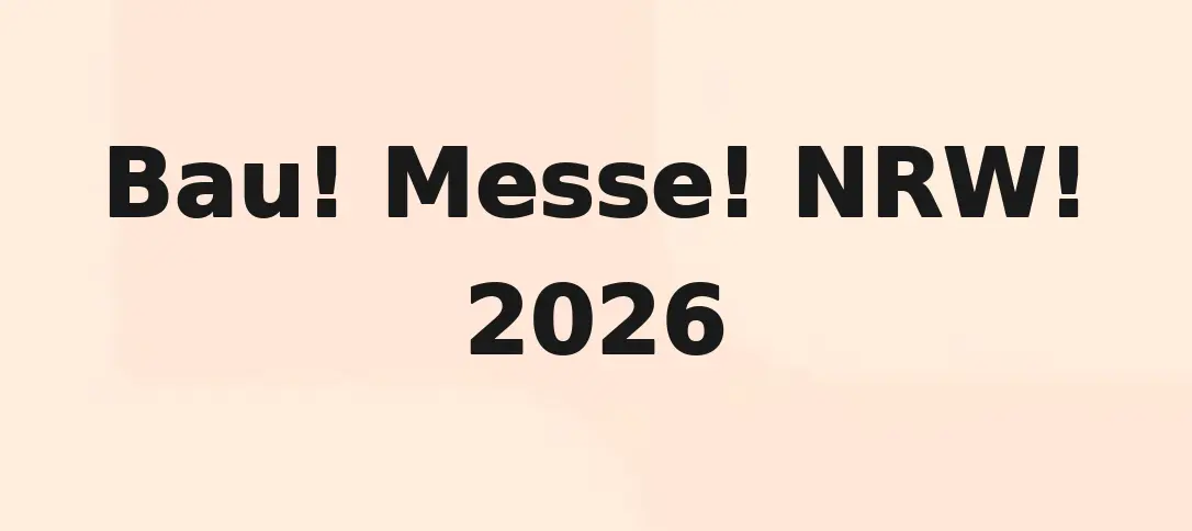 Bau! Messe! NRW! 2026