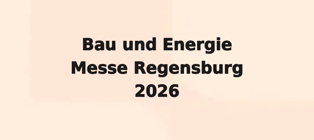 Bau und Energie Messe Regensburg 2026