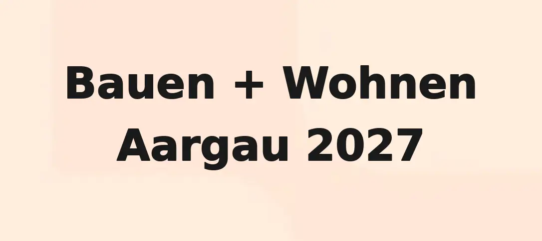 Bauen + Wohnen Aargau 2027