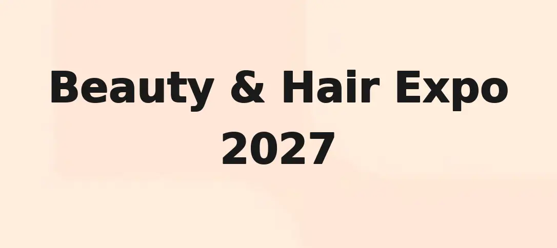 Beauty & Hair Expo 2027