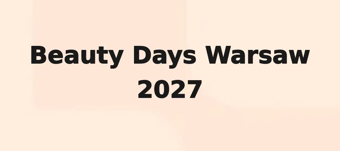 Beauty Days Warsaw 2027