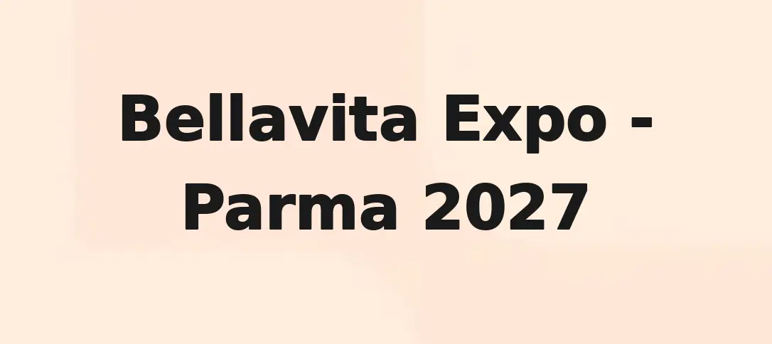 Bellavita Expo Parma 2027