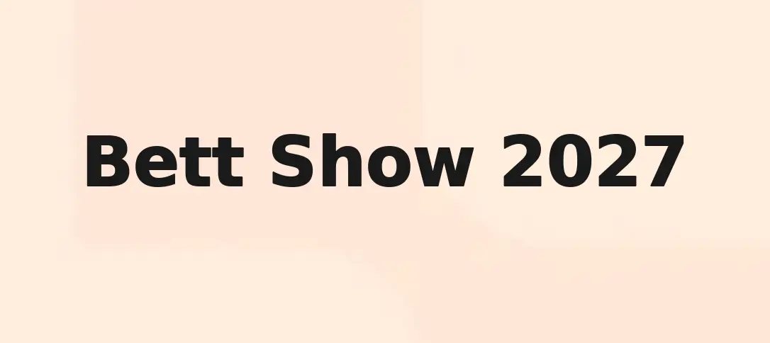 Bett Show 2027