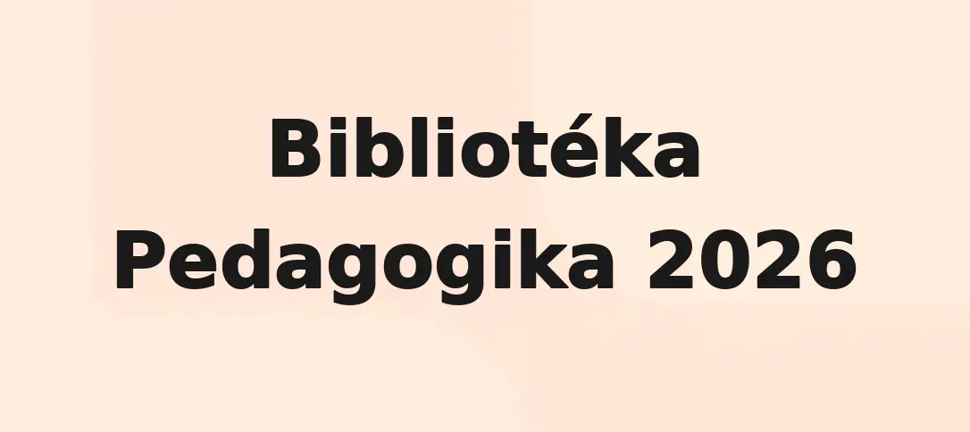 Bibliotéka Pedagogika 2026