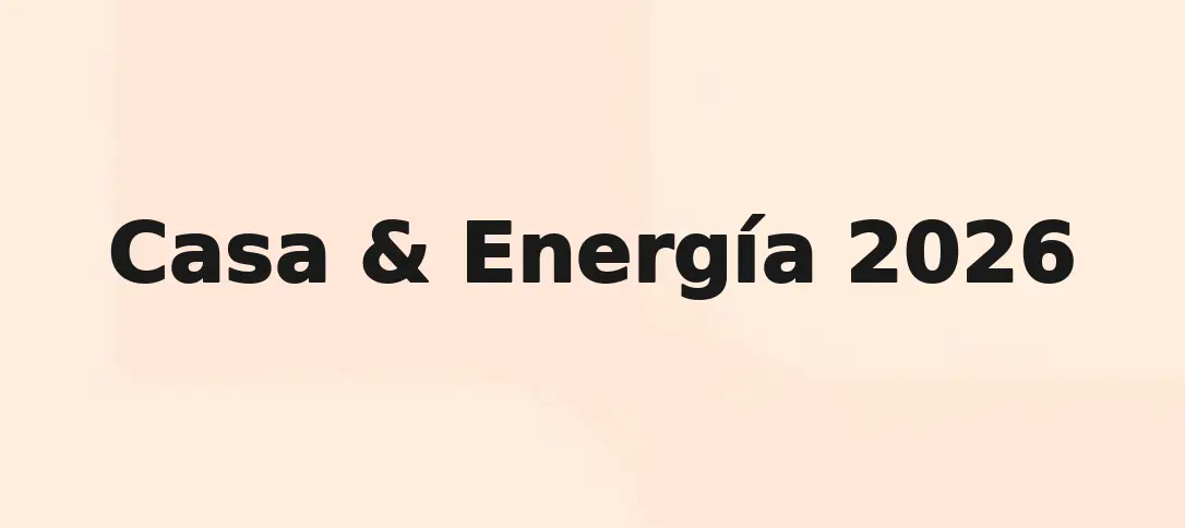 Casa & Energía 2026
