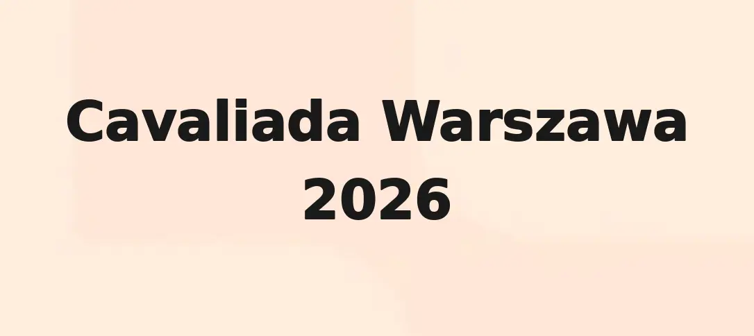 Cavaliada Warszawa 2026