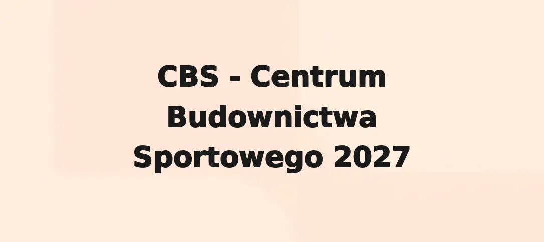 CBS - Centrum Budownictwa Sportowego 2027