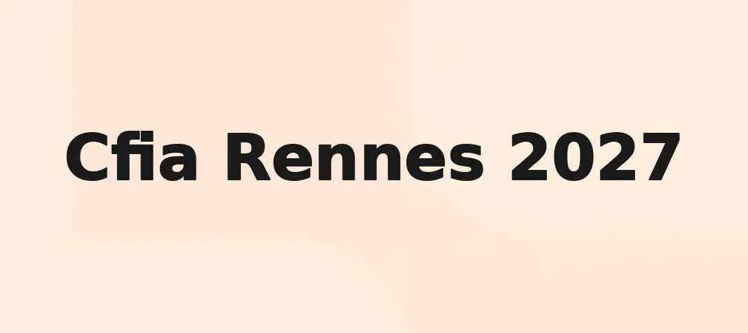 Cfia Rennes 2027