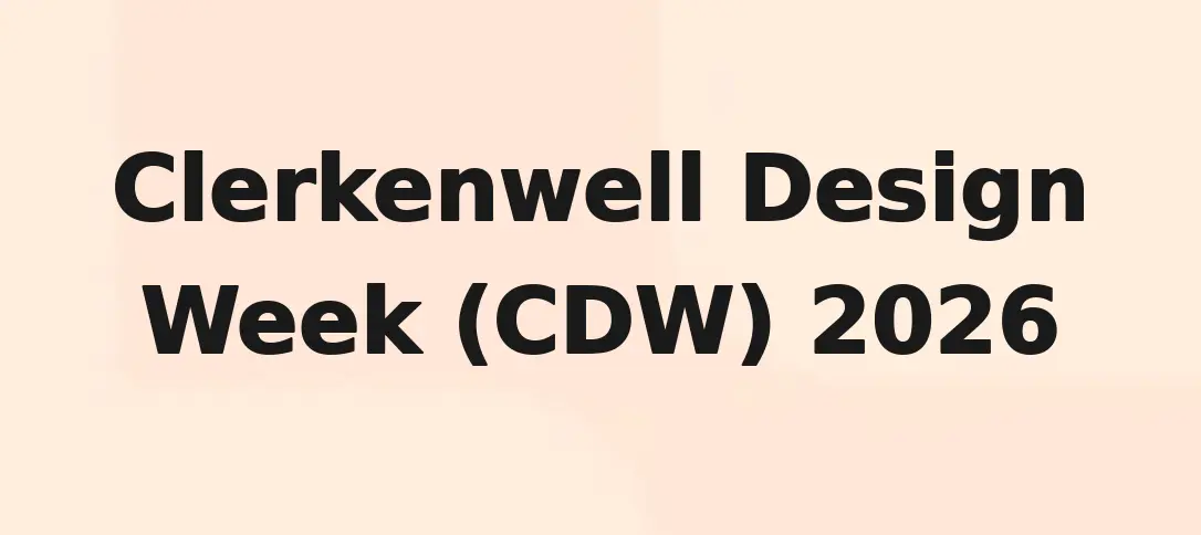 Clerkenwell Design Week (CDW) 2026