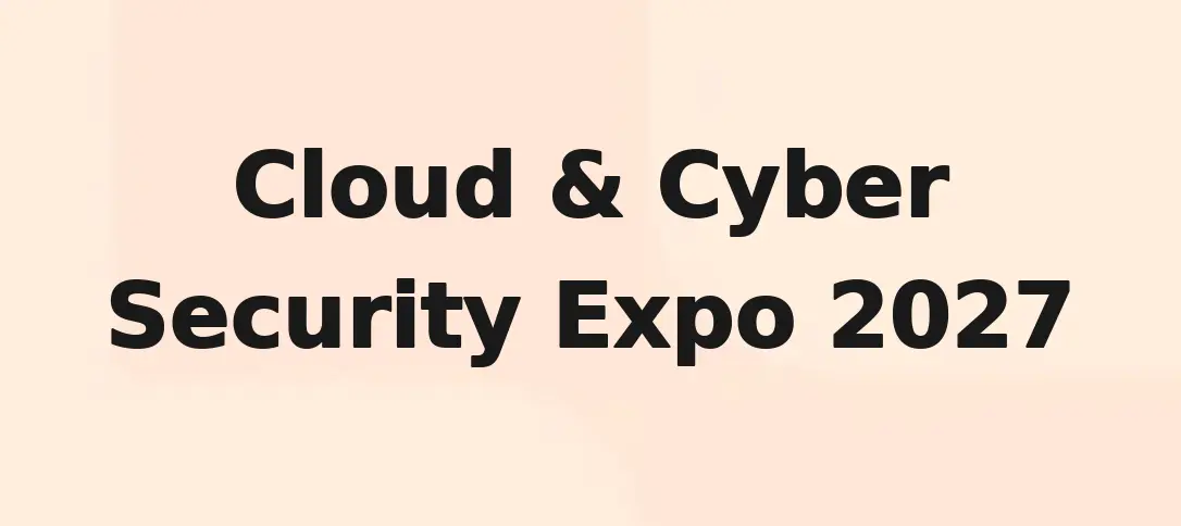 Cloud & Cyber Security Expo 2027
