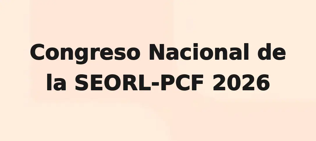 Congreso Nacional de la SEORL-PCF 2026