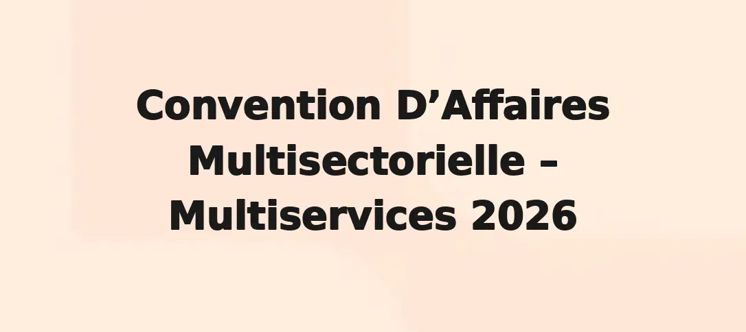 Convention D’Affaires Multisectorielle – Multiservices 2026