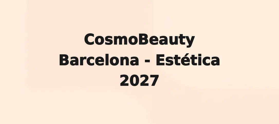 CosmoBeauty Barcelona - Estética 2027