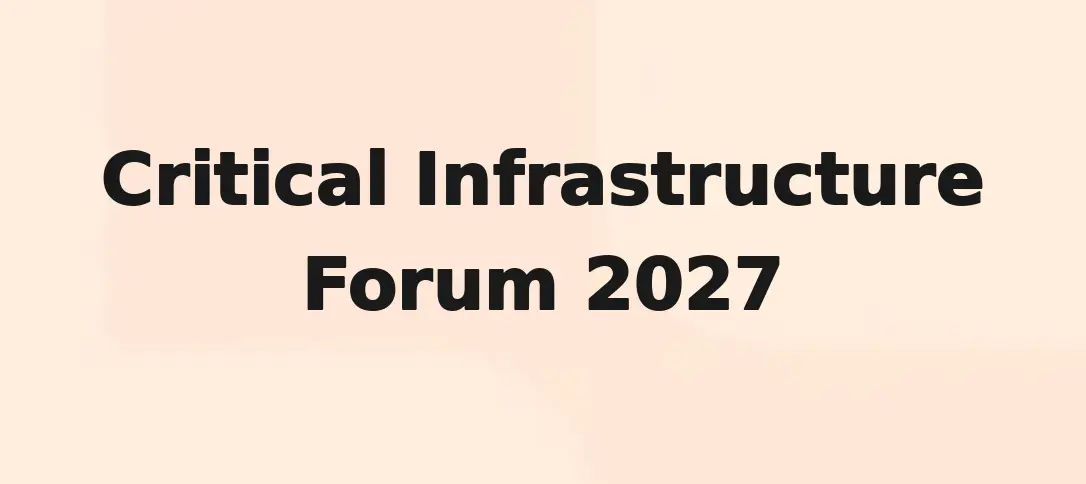 Critical Infrastructure Forum 2027