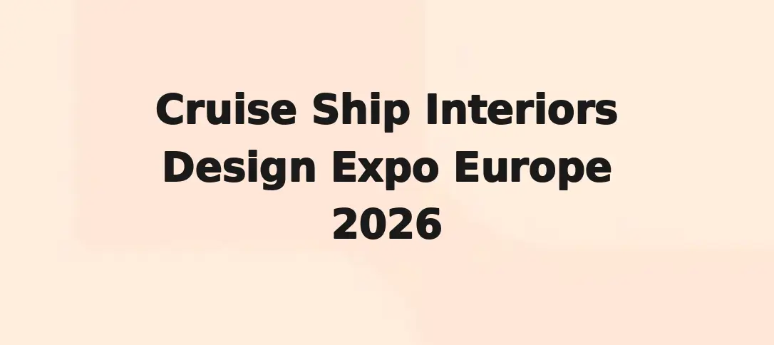 Cruise Ship Interiors Design Expo Europe 2026