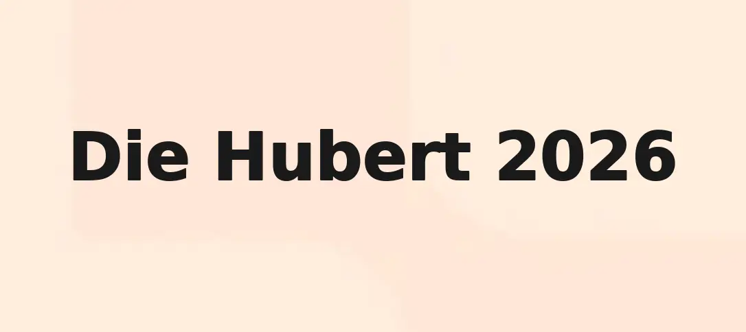 Die Hubert 2026