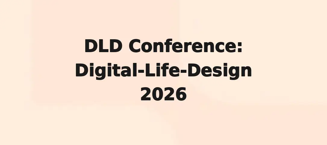 DLD Conference: Digital-Life-Design 2026