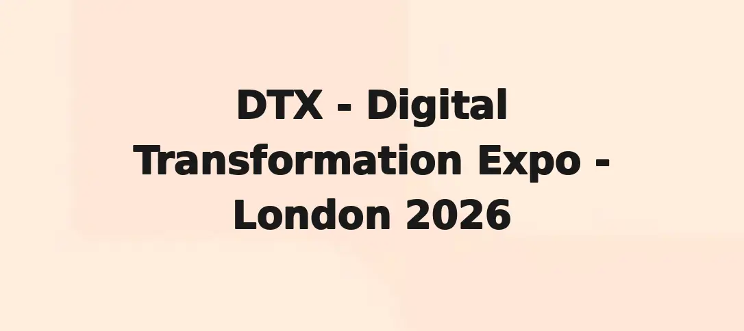 DTX - Digital Transformation Expo - London 2026