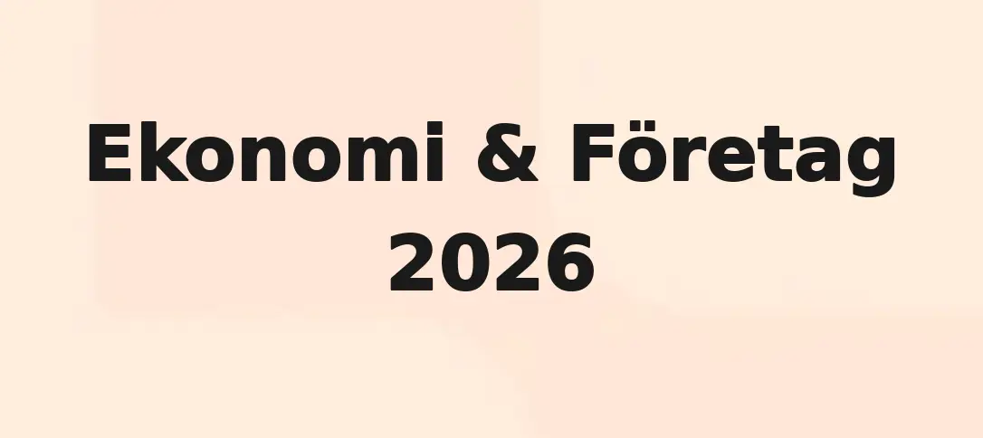 Ekonomi & Företag 2026