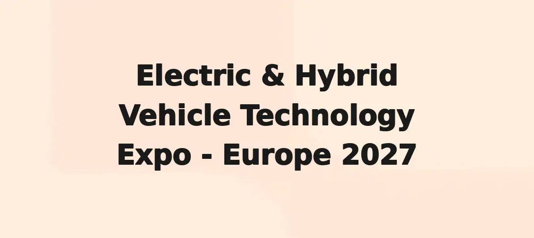 Electric & Hybrid Vehicle Technology Expo - Europe 2027