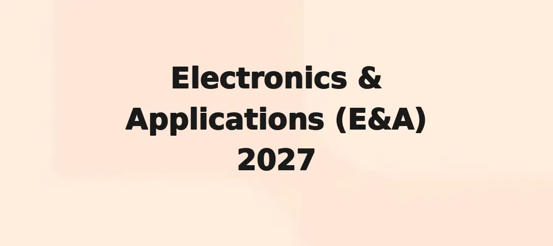 Electronics & Applications (E&A) 2027