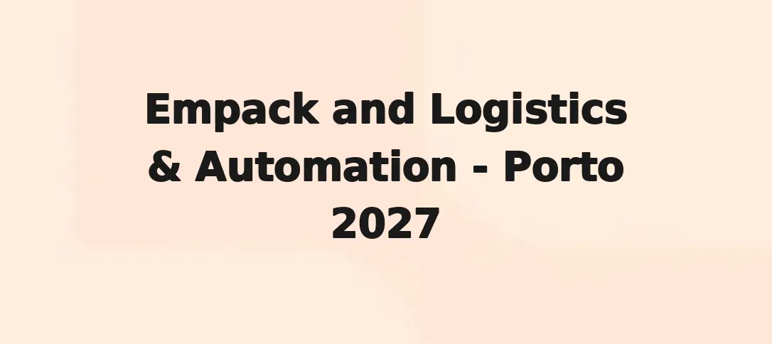 Empack and Logistics & Automation - Porto 2027