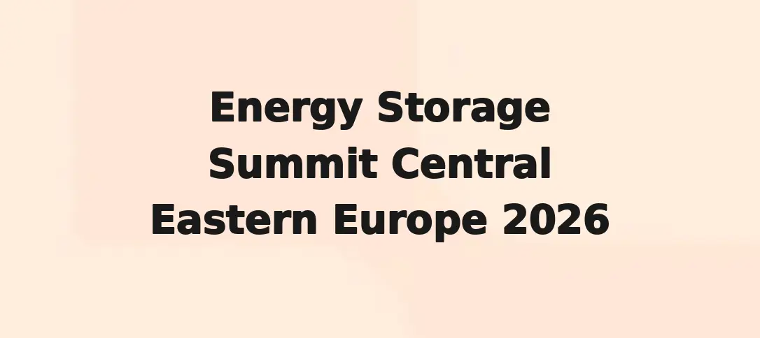 Energy Storage Summit Central Eastern Europe 2026