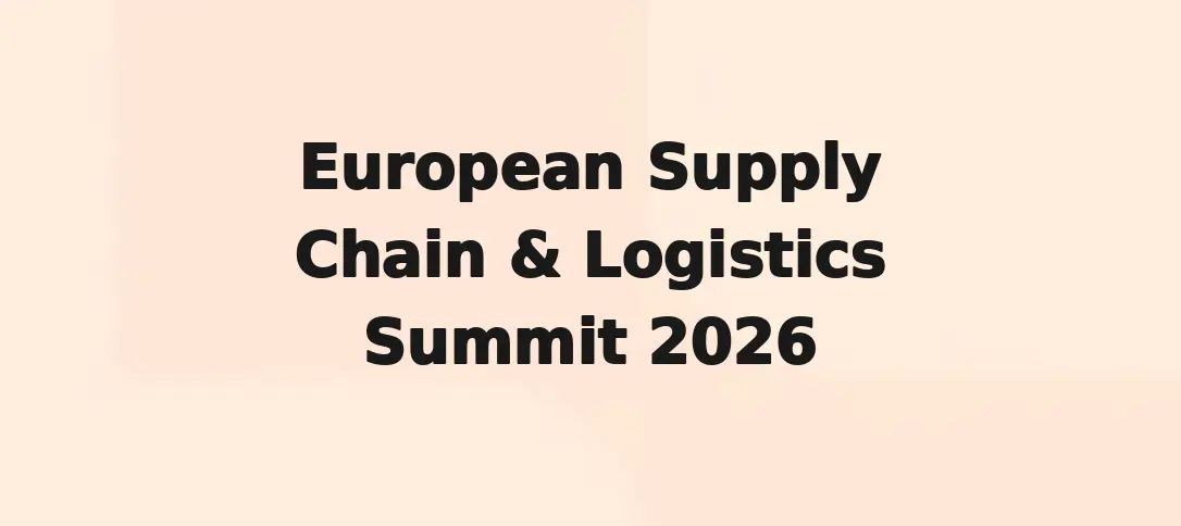 European Supply Chain & Logistics Summit 2026