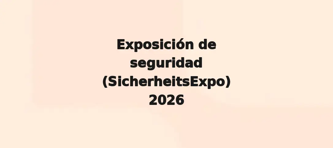Security Exhibition (SicherheitsExpo) 2026