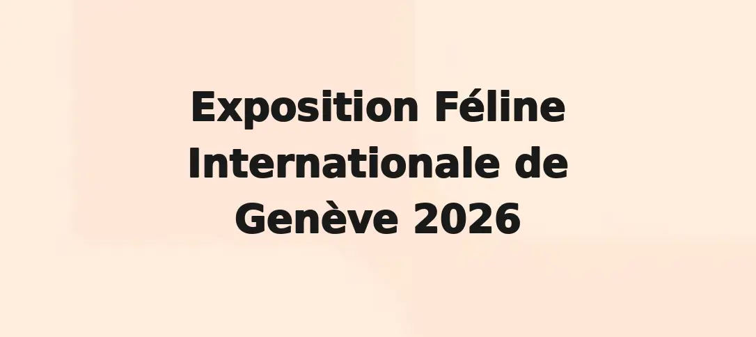 Exposition Féline Internationale de Genève 2026