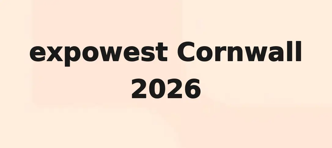 Expowest Cornwall 2026