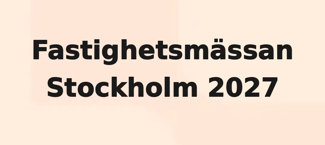 Fastighetsmässan Stockholm 2027
