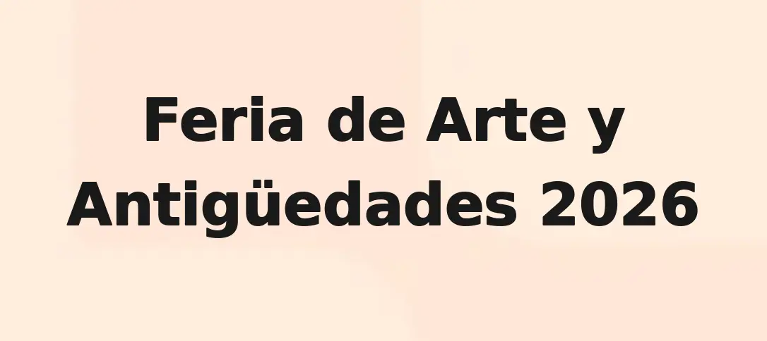 Feria de Arte y Antigüedades 2026