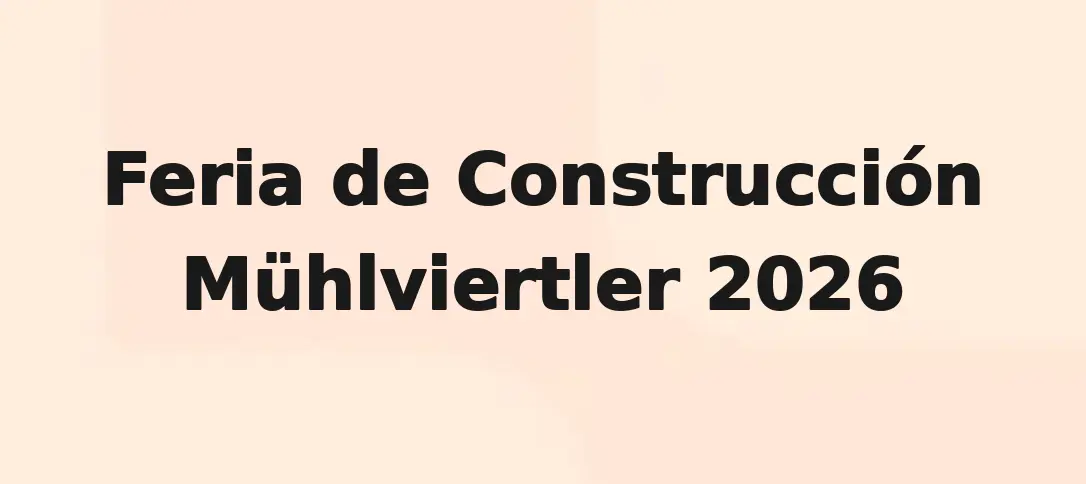Feria de Construcción Mühlviertler 2026