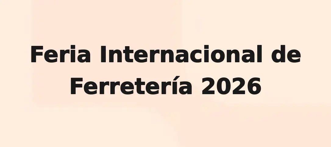 Feria Internacional de Ferretería 2026