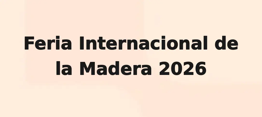Feria Internacional de la Madera 2026