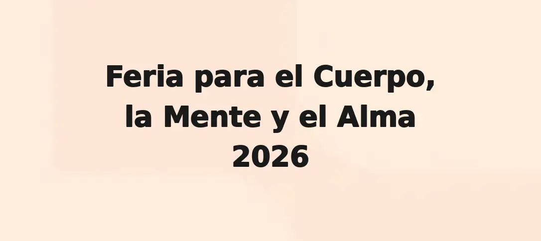 Feria para el Cuerpo, la Mente y el Alma 2026
