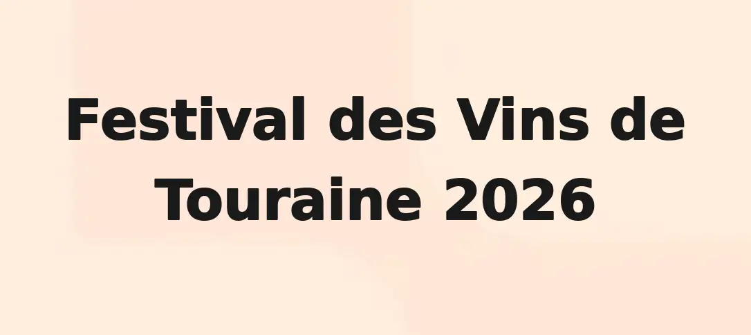 Festival des Vins de Touraine 2026