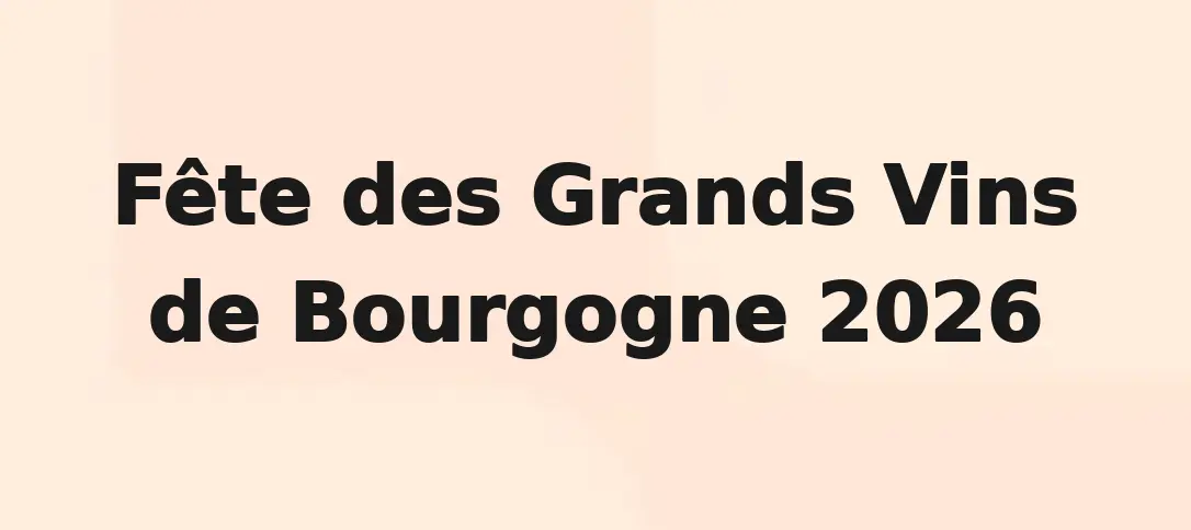 Fête des Grands Vins de Bourgogne 2026