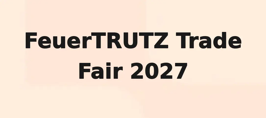 FeuerTRUTZ Trade Fair 2027