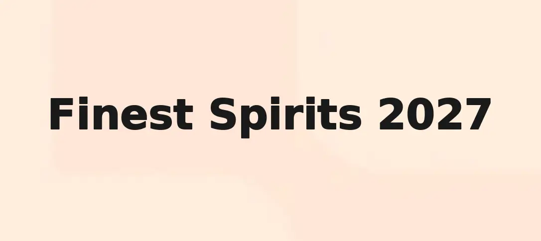 Finest Spirits 2027