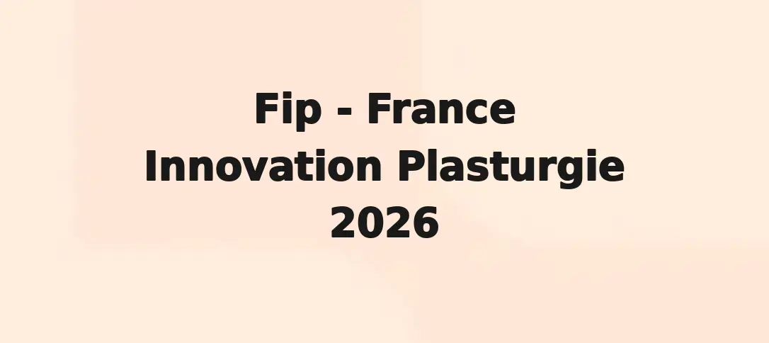Fip - France Innovation Plasturgie 2026