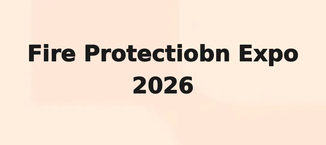 Fire Protectiobn Expo 2026